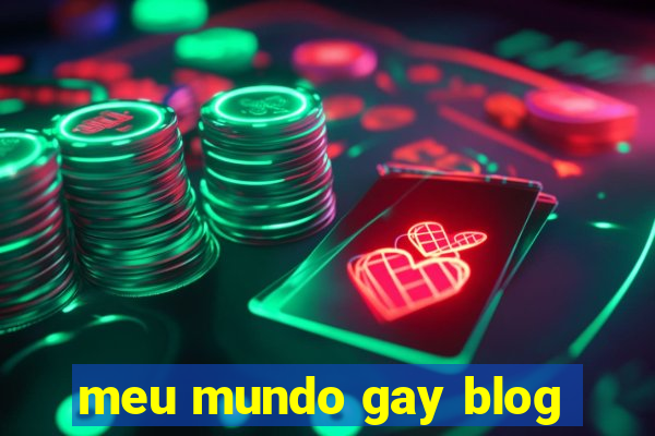 meu mundo gay blog